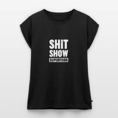Shit Show Supervisor Definition T-Shirt