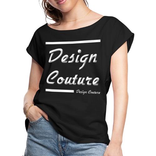 DESIGN COUTURE WHITE - Women's Roll Cuff T-Shirt