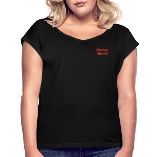 WELCOME BACK, COMRADE! - Women's Roll Cuff T-Shirt