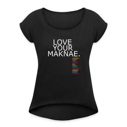 love your maknae - Women's Roll Cuff T-Shirt