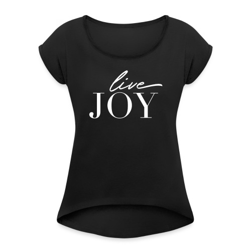 livejoy - Women's Roll Cuff T-Shirt