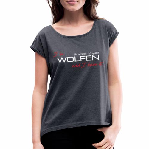 Front/Back: Wolfen Atitude on Dark - Adapt or Die - Women's Roll Cuff T-Shirt