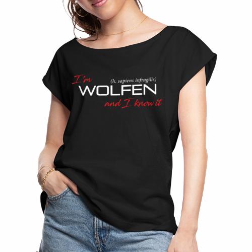 Front/Back: Wolfen Atitude on Dark - Adapt or Die - Women's Roll Cuff T-Shirt