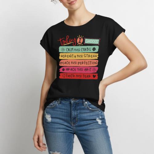 Harmony Collection - Today I Choose - Women's Premium Roll Up Sleeve T-Shirt