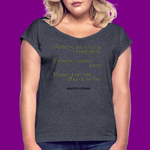 Peace of God - A Course in Miracles - Women's Roll Cuff T-Shirt