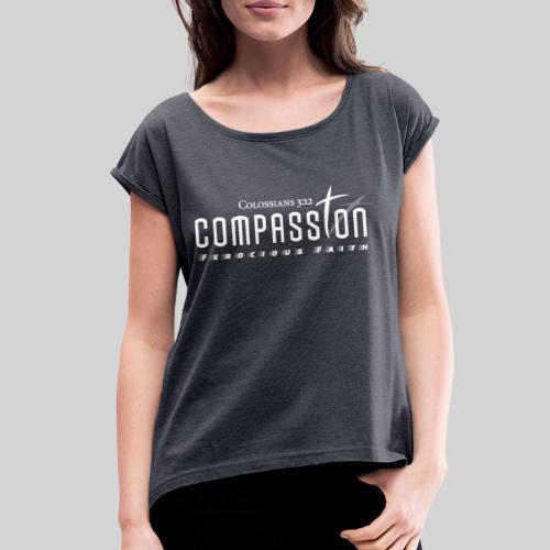 New Compassion Logo - Women's Roll Cuff T-Shirt