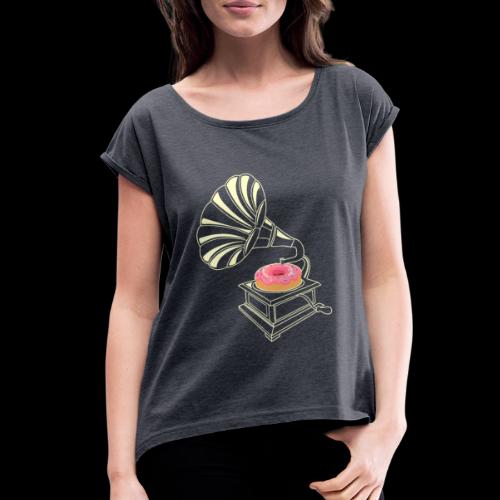 Donut Stop the Music | Sweet Gramophone - Women's Roll Cuff T-Shirt