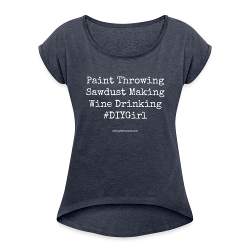 paint wine work - Women's Roll Cuff T-Shirt