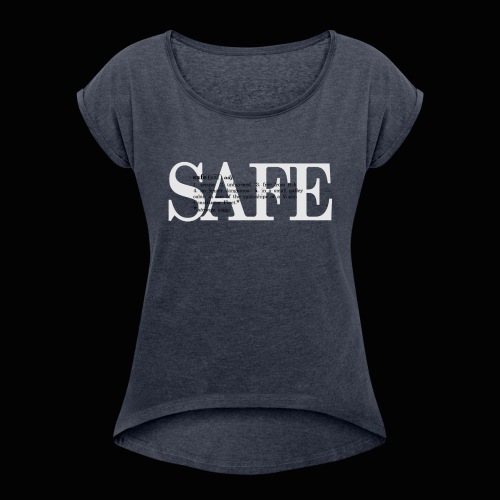 Strange Usage of Safe - Women's Roll Cuff T-Shirt