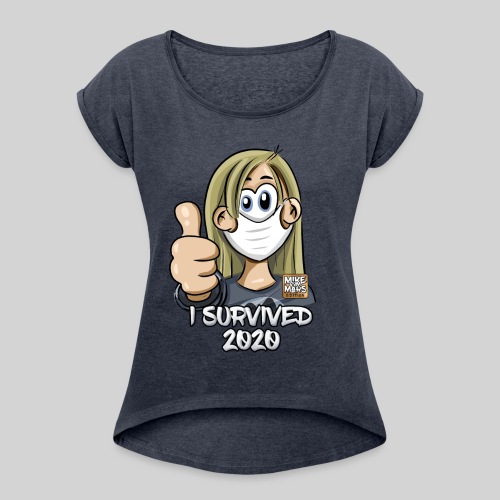 I Survived 2020 - Women's Roll Cuff T-Shirt