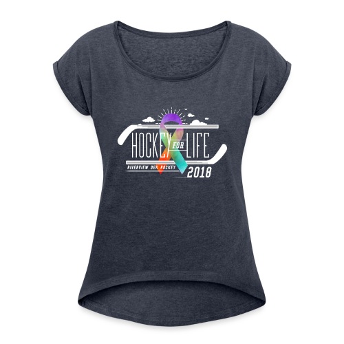 Hockey For Life 2018 - Women's Roll Cuff T-Shirt