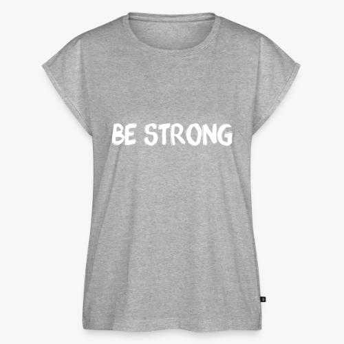 Be Strong - Women's Premium Roll Up Sleeve T-Shirt