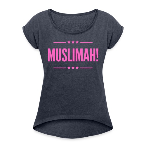 Muslimah! (Pink) - Women's Roll Cuff T-Shirt