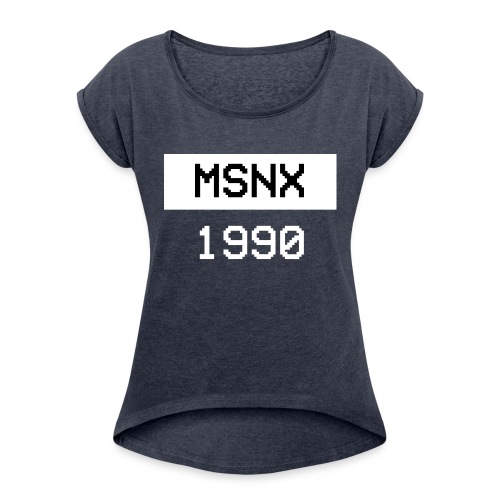 MSNX1990 BRAND LOGO - Women's Roll Cuff T-Shirt