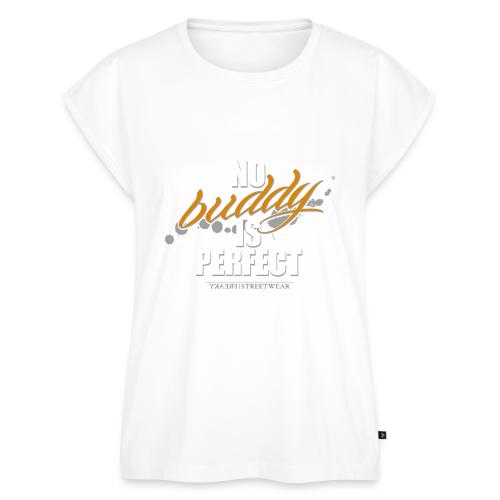 no buddy is perfect - Women's Premium Roll Up Sleeve T-Shirt