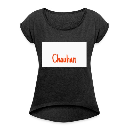 Chauhan - Women's Roll Cuff T-Shirt