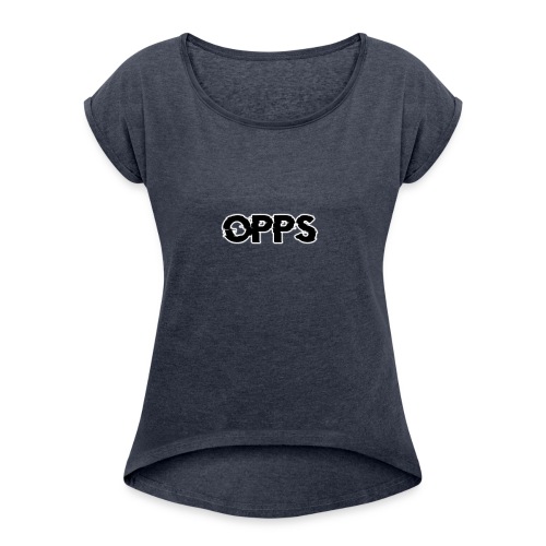 opps shirt merch 2 - Women's Roll Cuff T-Shirt