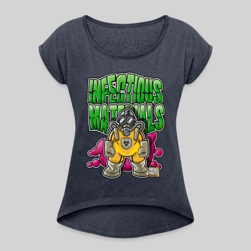 Infectious Materials - Women's Roll Cuff T-Shirt