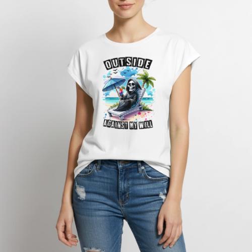 Outside Against my Will - Women's Premium Roll Up Sleeve T-Shirt