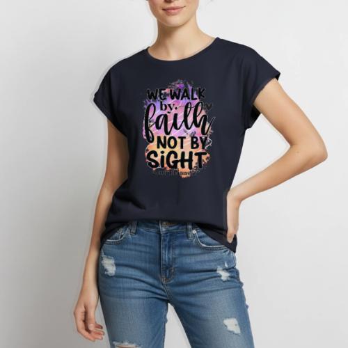 Harmony Collection - We Walk by Faith not by Sight - Women's Premium Roll Up Sleeve T-Shirt