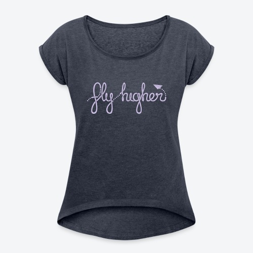 Fly Higher - Light Purple - Women's Roll Cuff T-Shirt