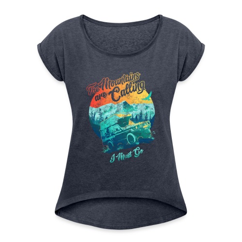 Calling Mountains - Women's Roll Cuff T-Shirt