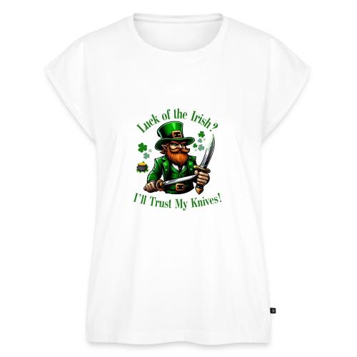 Luck of the Irish? I'll Trust My Knives! - Women's Premium Roll Up Sleeve T-Shirt