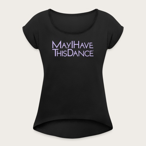 MAYI lavendar logo - Women's Roll Cuff T-Shirt