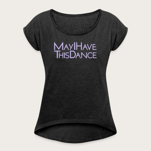 MAYI lavendar logo - Women's Roll Cuff T-Shirt