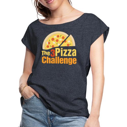 The 3 Pizza Challenge | Indiana Dunes - Women's Roll Cuff T-Shirt
