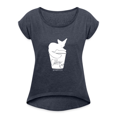 coffeefoxxii - Women's Roll Cuff T-Shirt