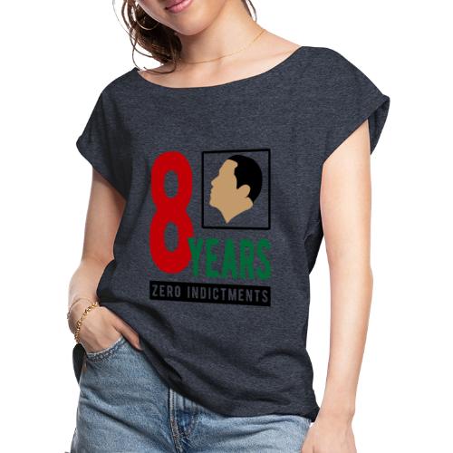 Obama Zero Indictments - Women's Roll Cuff T-Shirt