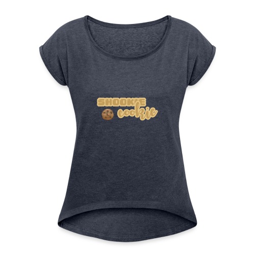 Shookie Cookie - Women's Roll Cuff T-Shirt