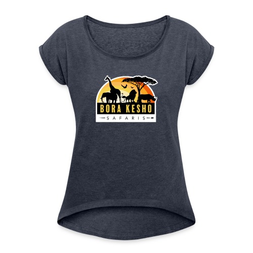 Bora Kesho Safaris - Women's Roll Cuff T-Shirt