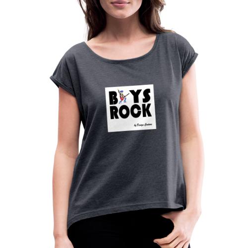 BOYS ROCK BLACK - Women's Roll Cuff T-Shirt