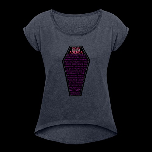 Gay Ghost Agenda - Women's Roll Cuff T-Shirt