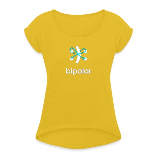 bipolar - Women's Roll Cuff T-Shirt