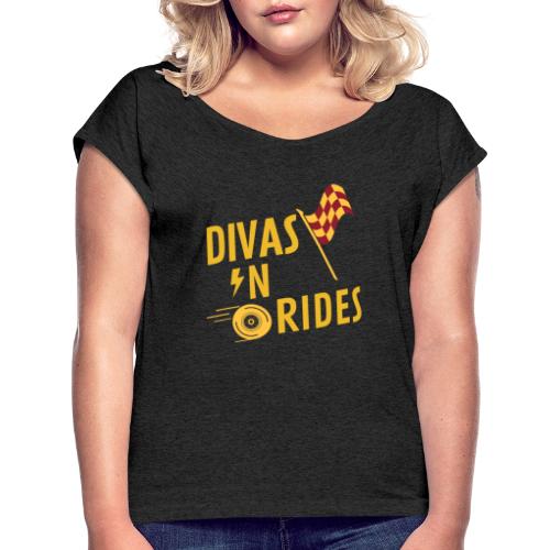 Divas-N-Rides Road Trip Graphics - Women's Roll Cuff T-Shirt