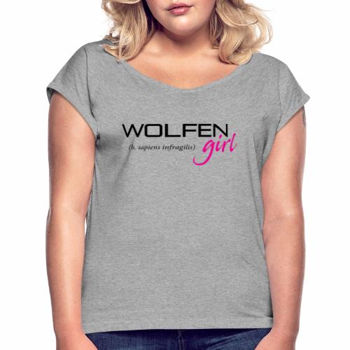 Front/Back: Wolfen Girl on Light - Adapt or Die - Women's Roll Cuff T-Shirt