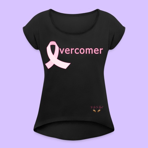 OVERCOMER - Breast Cancer Awareness - Women's Roll Cuff T-Shirt