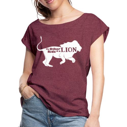My Other Ride Is a Lion Silhouette White - Women's Roll Cuff T-Shirt