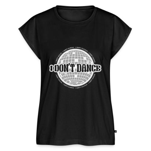 I Don't Dance! - Women's Premium Roll Up Sleeve T-Shirt