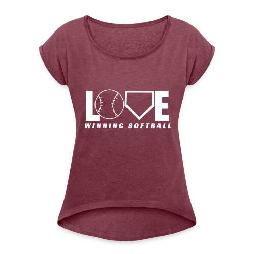LOVE WINNING SOFTBALL WHITE - Women's Roll Cuff T-Shirt