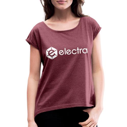 ElectraProject.org - Women's Roll Cuff T-Shirt