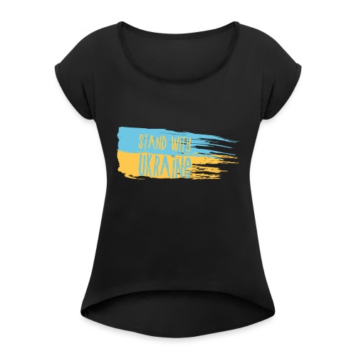 I Stand With Ukraine - Women's Roll Cuff T-Shirt