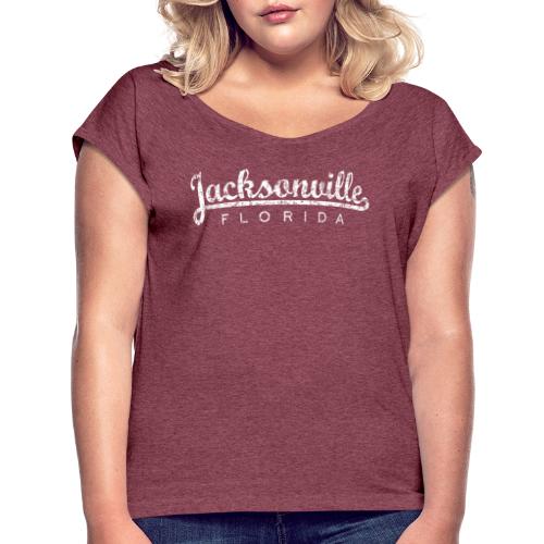 Jacksonville, Florida (Vintage White) - Women's Roll Cuff T-Shirt