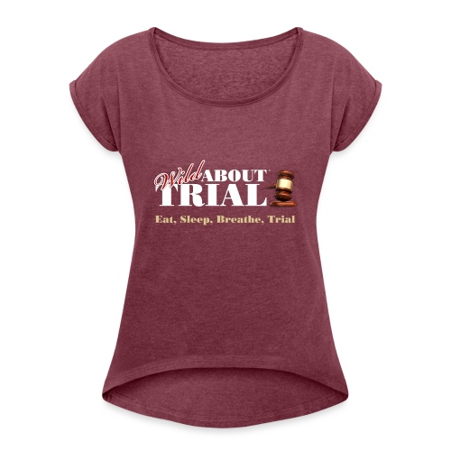 WAT - Eat, Sleep, Breathe, Trial - SALMON EDITION - Women's Roll Cuff T-Shirt