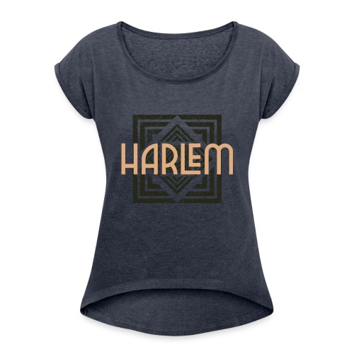 Harlem Sleek Artistic Design - Women's Roll Cuff T-Shirt
