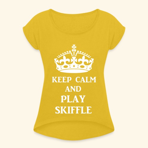 keep calm play skiffle wh - Women's Roll Cuff T-Shirt