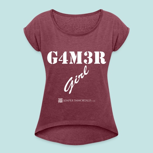 Gamer Girl (white) - Women's Roll Cuff T-Shirt